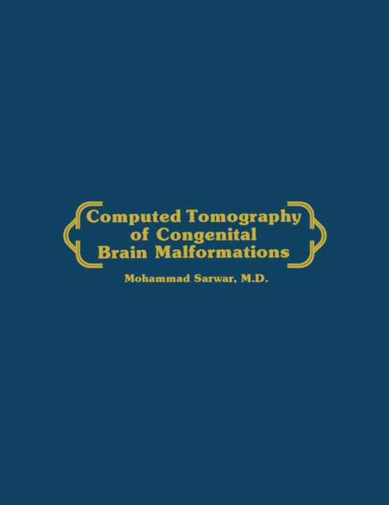 Computed Tomography of Congenital Brain Malformations (e-bog) af Sarwar, Mohammed