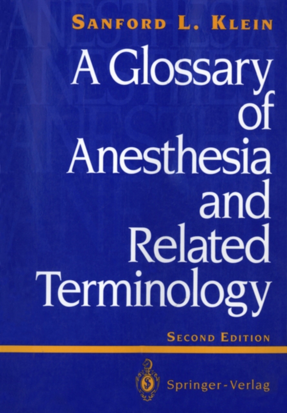 Glossary of Anesthesia and Related Terminology (e-bog) af Klein, Sanford L.