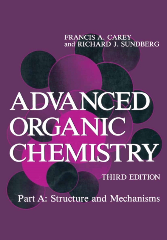 Advanced Organic Chemistry (e-bog) af Sundberg, Richard J.