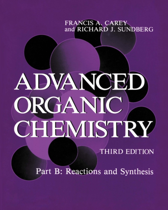 Advanced Organic Chemistry (e-bog) af Sundberg, Richard J.