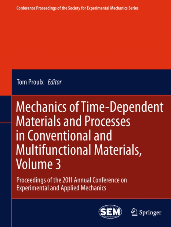 Mechanics of Time-Dependent Materials and Processes in Conventional and Multifunctional Materials, Volume 3 (e-bog) af -