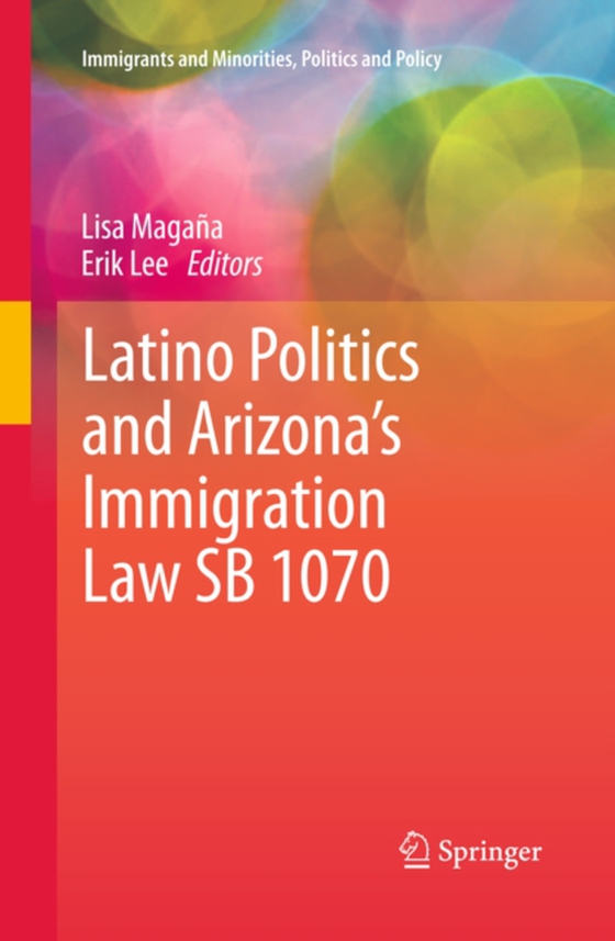 Latino Politics and Arizona's Immigration Law SB 1070 (e-bog) af -