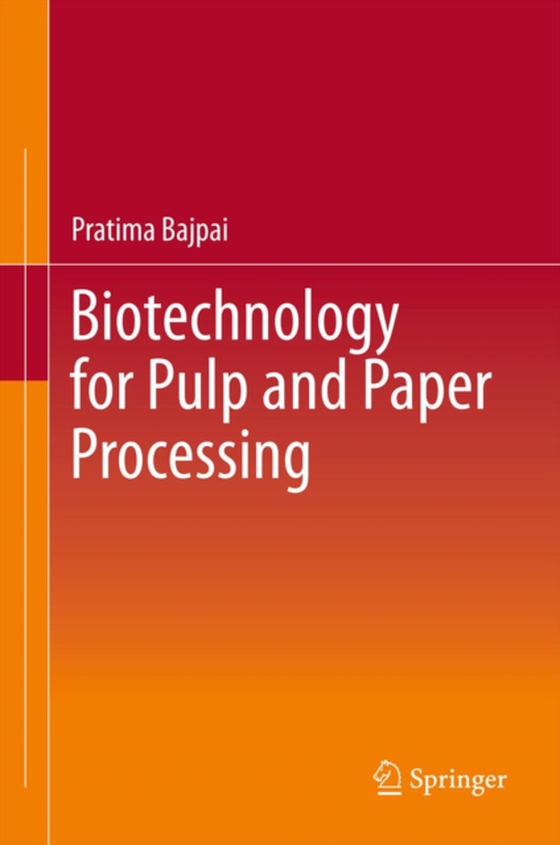 Biotechnology for Pulp and Paper Processing (e-bog) af Bajpai, Pratima