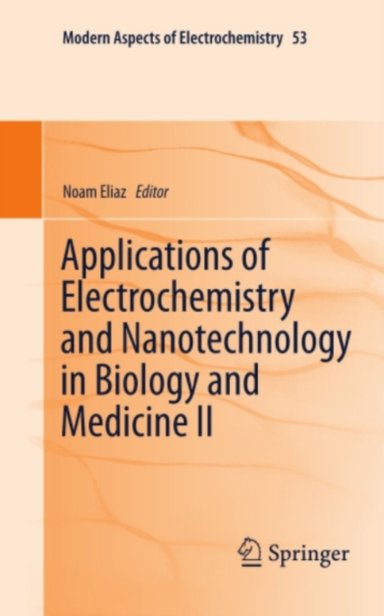 Applications of Electrochemistry and Nanotechnology in Biology and Medicine II (e-bog) af -