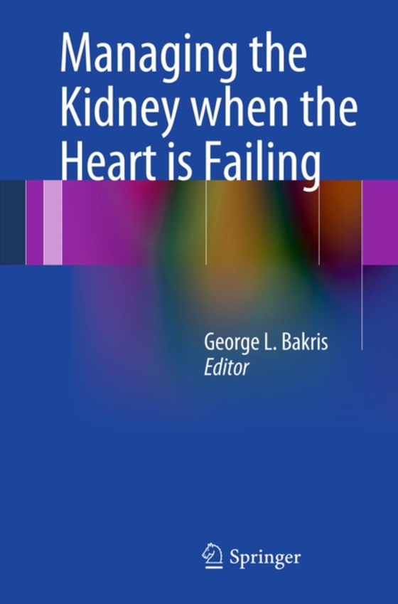 Managing the Kidney when the Heart is Failing (e-bog) af -