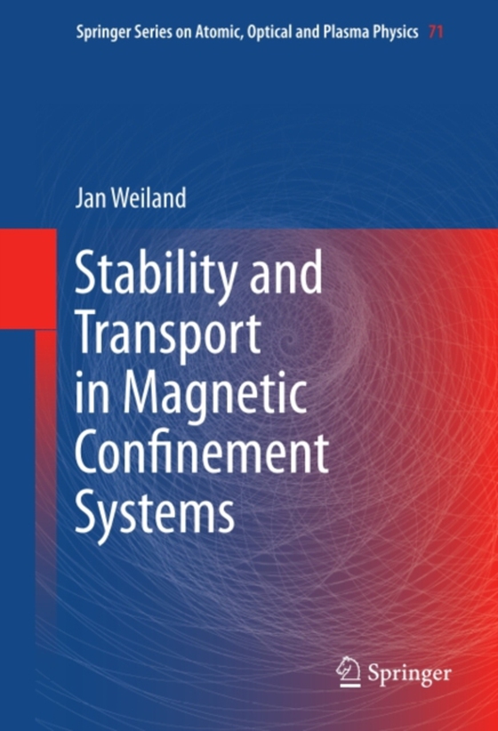 Stability and Transport in Magnetic Confinement Systems (e-bog) af Weiland, Jan