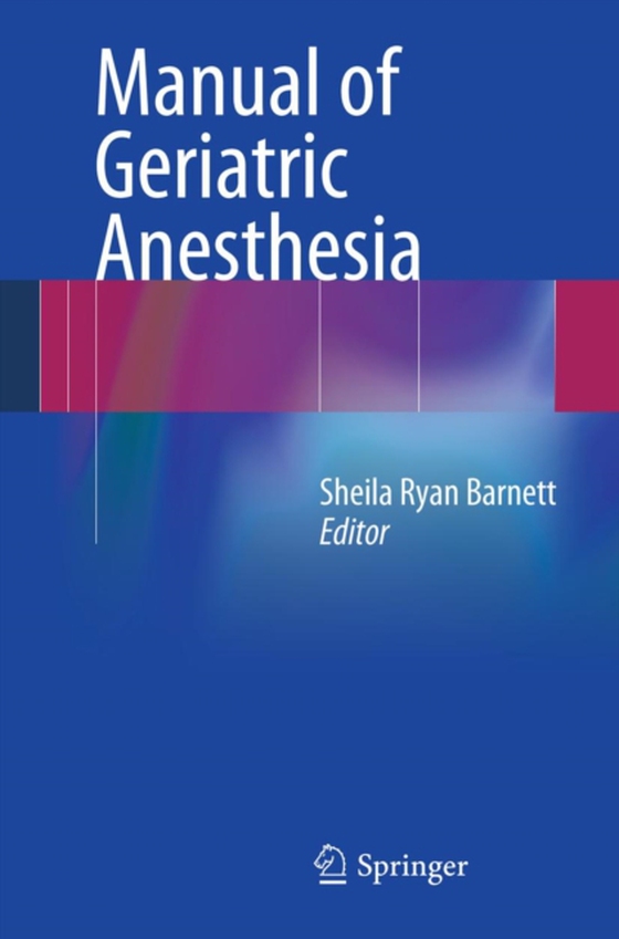 Manual of Geriatric Anesthesia (e-bog) af -