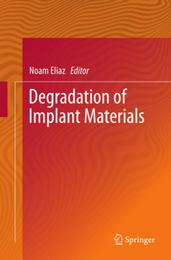 Degradation of Implant Materials (e-bog) af -