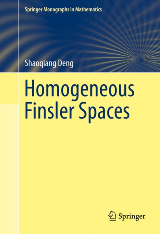 Homogeneous Finsler Spaces (e-bog) af Deng, Shaoqiang