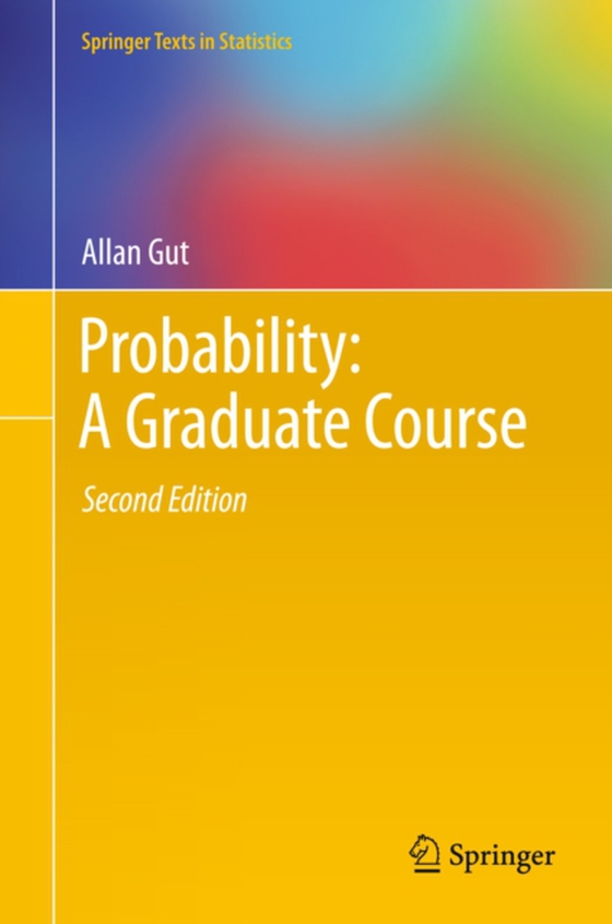 Probability: A Graduate Course (e-bog) af Gut, Allan