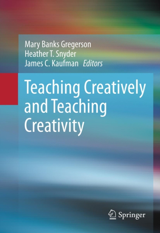 Teaching Creatively and Teaching Creativity (e-bog) af -