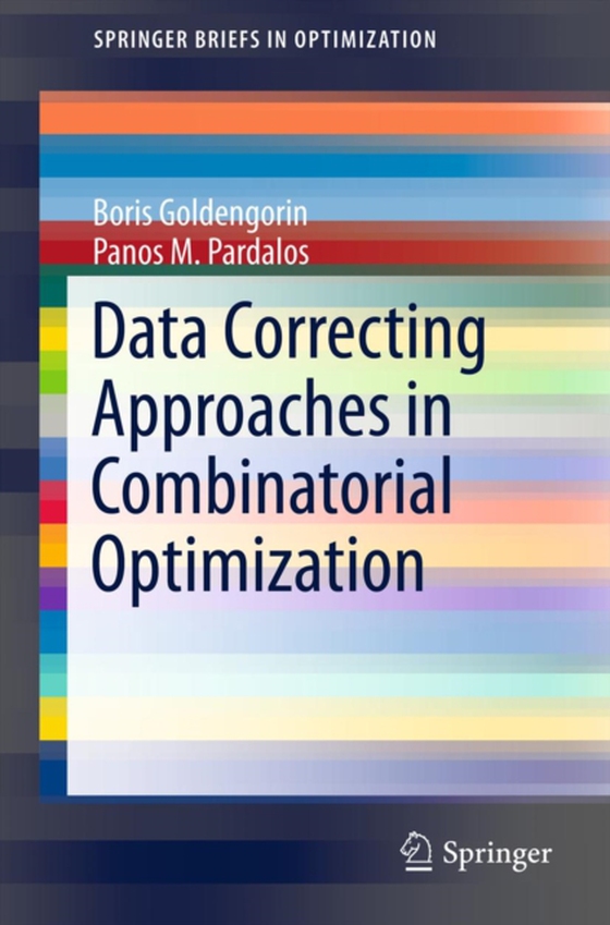 Data Correcting Approaches in Combinatorial Optimization (e-bog) af Pardalos, Panos M.