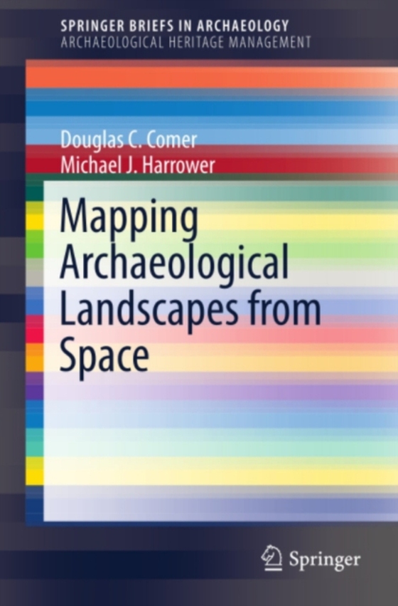 Mapping Archaeological Landscapes from Space (e-bog) af Harrower, Michael J.