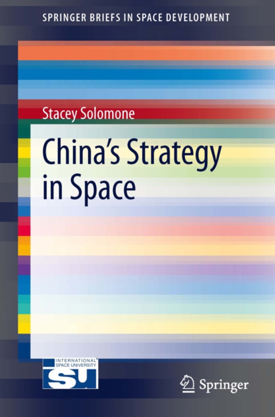 China's Strategy in Space (e-bog) af Solomone, Stacey