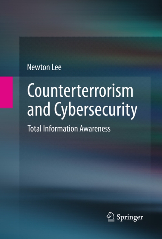 Counterterrorism and Cybersecurity (e-bog) af Lee, Newton