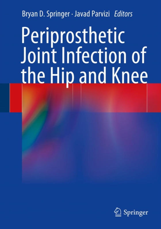 Periprosthetic Joint Infection of the Hip and Knee