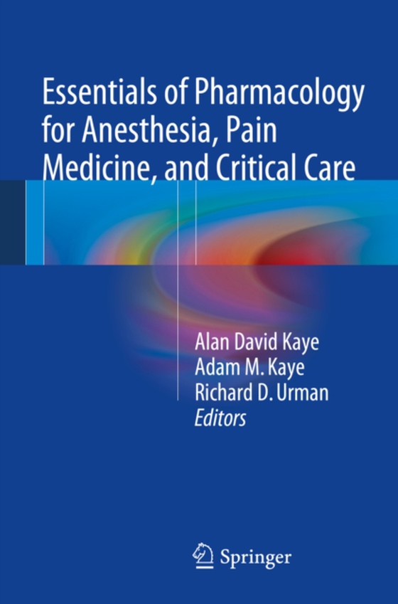 Essentials of Pharmacology for Anesthesia, Pain Medicine, and Critical Care (e-bog) af -