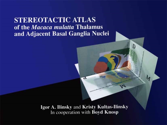 Stereotactic Atlas of the Macaca mulatta Thalamus and Adjacent Basal Ganglia Nuclei (e-bog) af Knosp, Boyd