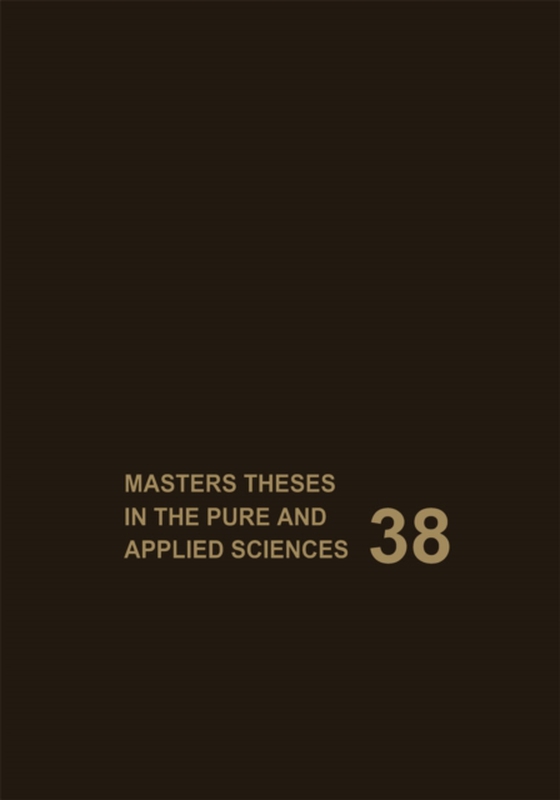 Masters Theses in the Pure and Applied Sciences (e-bog) af -