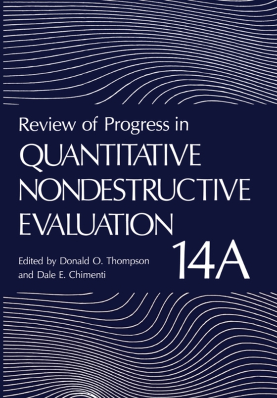 Review of Progress in Quantitative Nondestructive Evaluation