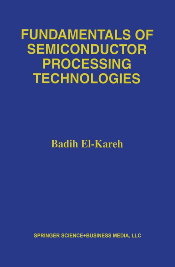 Fundamentals of Semiconductor Processing Technology (e-bog) af Hutter, Lou N.