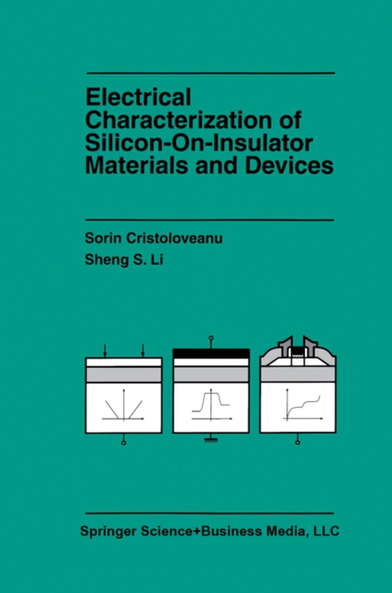 Electrical Characterization of Silicon-on-Insulator Materials and Devices (e-bog) af Li, Sheng