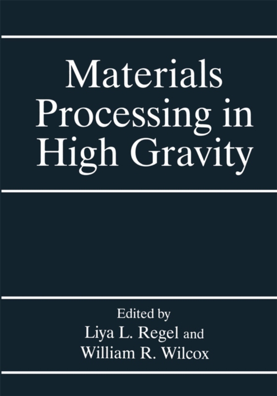 Materials Processing in High Gravity (e-bog) af -