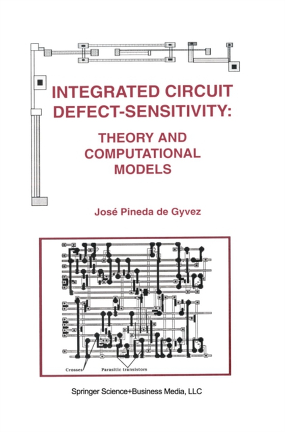 Integrated Circuit Defect-Sensitivity: Theory and Computational Models (e-bog) af Gyvez, Jose Pineda de