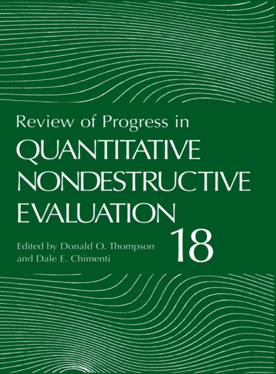 Review of Progress in Quantitative Nondestructive Evaluation