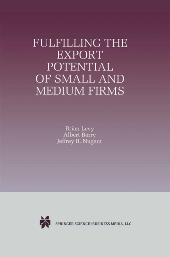 Fulfilling the Export Potential of Small and Medium Firms (e-bog) af Nugent, Jeffrey B.