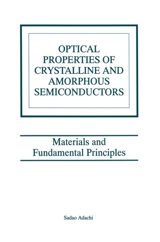 Optical Properties of Crystalline and Amorphous Semiconductors (e-bog) af Adachi, Sadao