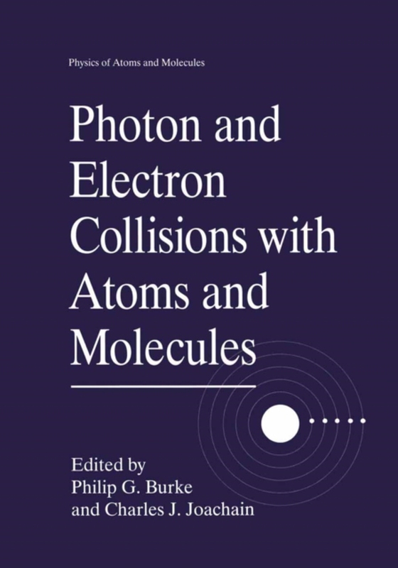 Photon and Electron Collisions with Atoms and Molecules (e-bog) af -