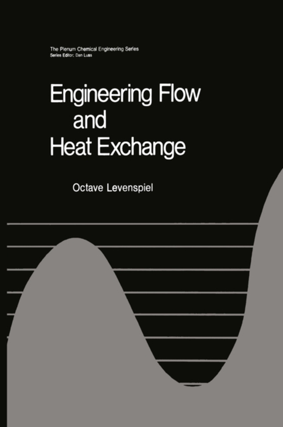 Engineering Flow and Heat Exchange (e-bog) af Levenspiel, Octave