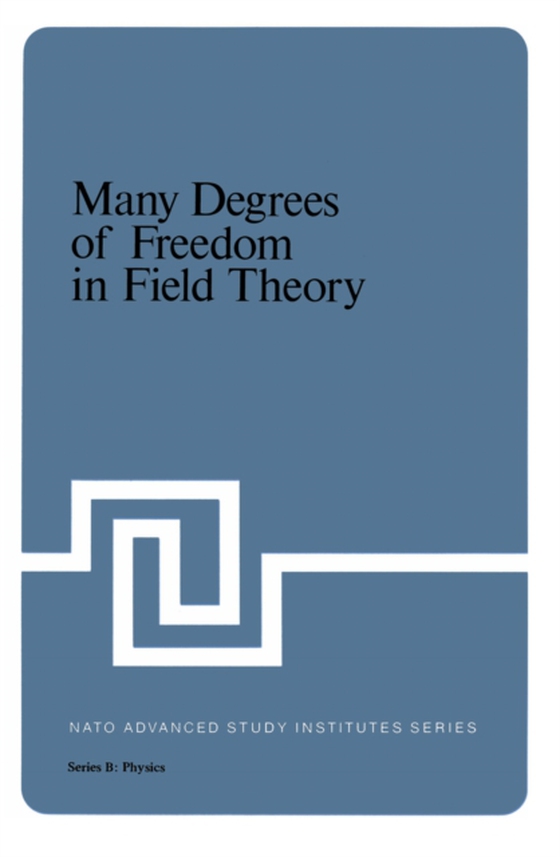 Many Degrees of Freedom in Field Theory (e-bog) af -