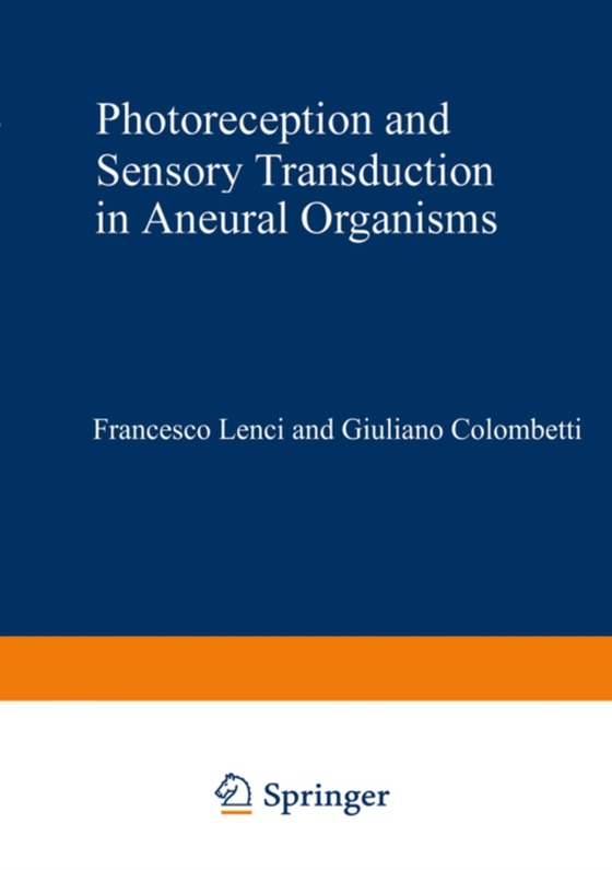 Photoreception and Sensory Transduction in Aneural Organisms