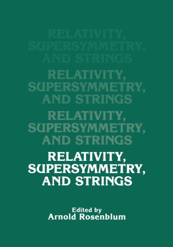 Relativity, Supersymmetry, and Strings (e-bog) af -