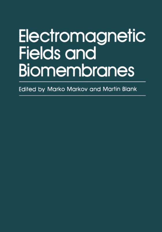 Electromagnetic Fields and Biomembranes (e-bog) af Markov, M.