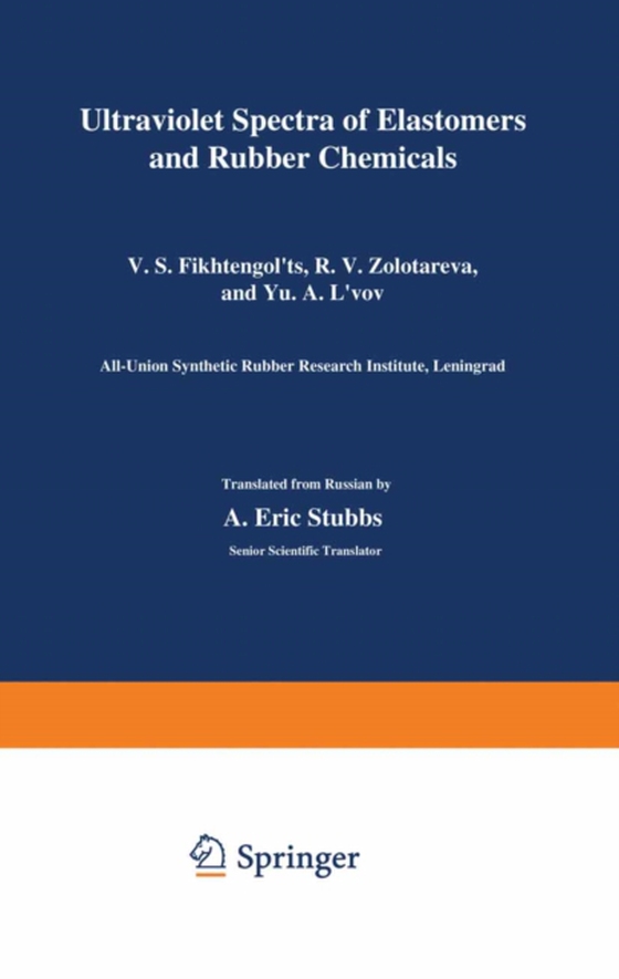 Ultraviolet Spectra of Elastomers and Rubber Chemicals (e-bog) af ts, V. S. Fikhtegol