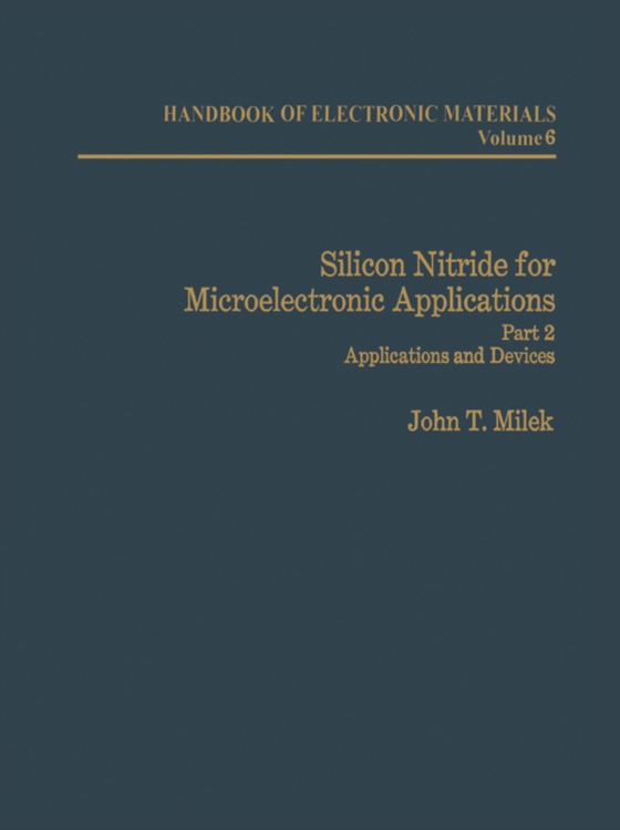 Silicon Nitride for Microelectronic Applications (e-bog) af Milek, J. T.