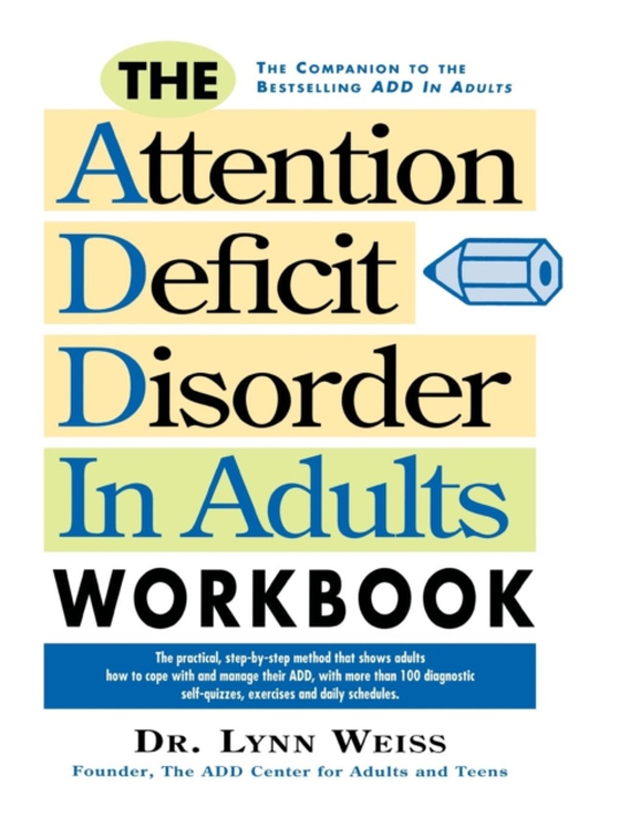 Attention Deficit Disorder in Adults Workbook (e-bog) af PhD, Lynn Weiss