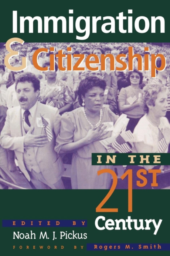 Immigration and Citizenship in the Twenty-First Century (e-bog) af -