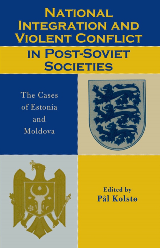 National Integration and Violent Conflict in Post-Soviet Societies (e-bog) af -