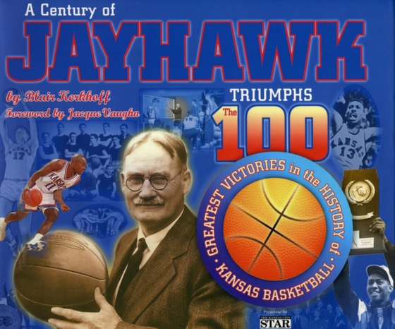 Century of Jayhawk Triumphs (e-bog) af Kerkhoff, Blair