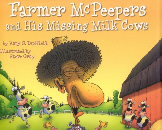 Farmer McPeepers and His Missing Milk Cows (e-bog) af Duffield, Katy S.