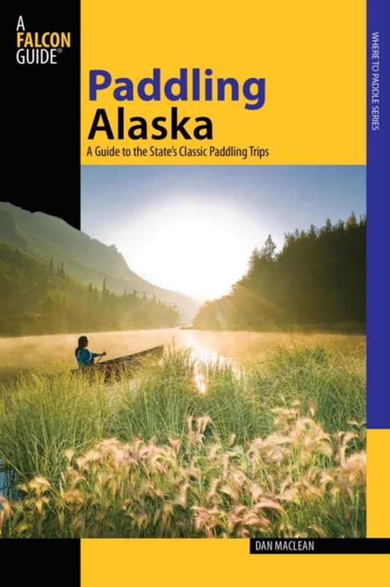 Paddling Alaska (e-bog) af Maclean, Dan