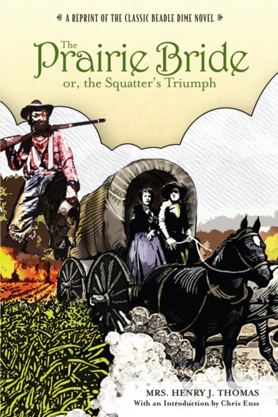 Prairie Bride; or, the Squatter's Triumph (e-bog) af Thomas, Mrs. Henry J.