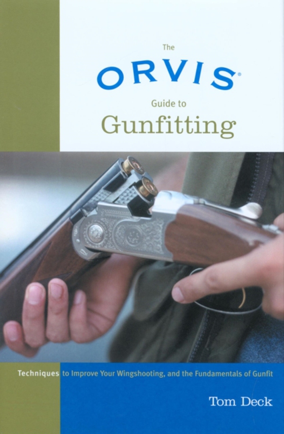 Orvis Guide to Gunfitting (e-bog) af Deck, Tom