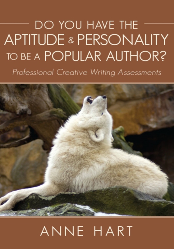 Do You Have the Aptitude & Personality to Be a Popular Author? (e-bog) af Hart, Anne