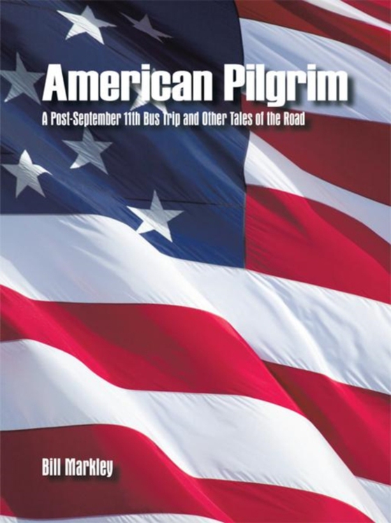 American Pilgrim (e-bog) af Markley, Bill
