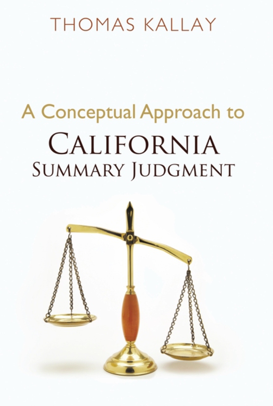 Conceptual Approach to California Summary Judgment (e-bog) af Kallay, Thomas